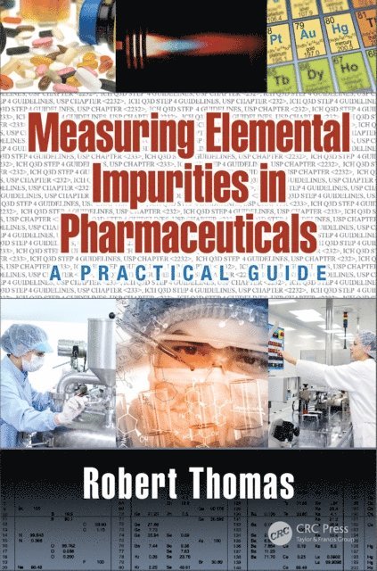 Robert Thomas - Measuring Elemental Impurities in Pharmaceuticals, E-bok