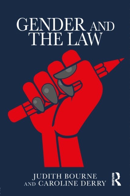Caroline Derry, Judith Bourne - Gender and the Law, E-bok