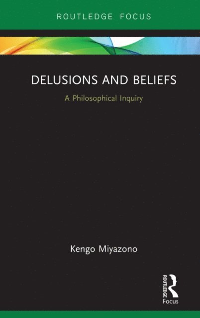 Kengo Miyazono - Delusions and Beliefs, E-bok