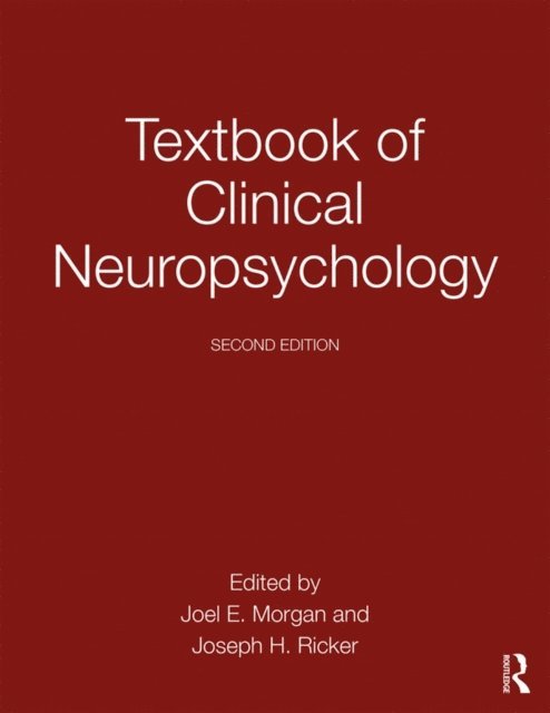 Joseph H. Ricker, Joel E. Morgan - Textbook of Clinical Neuropsychology, E-bok