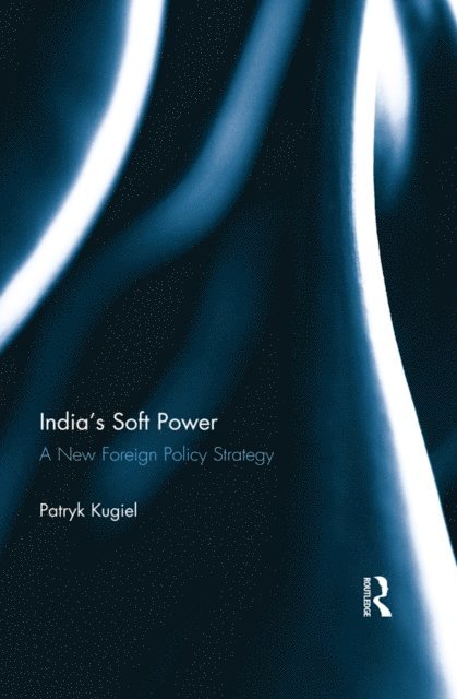 Patryk Kugiel - India's Soft Power, E-bok