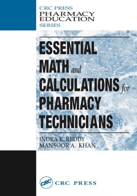 Indra K. Reddy - Essential Math and Calculations for Pharmacy Technicians, E-bok