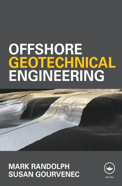 Susan Gourvenec, Mark Randolph - Offshore Geotechnical Engineering, E-bok