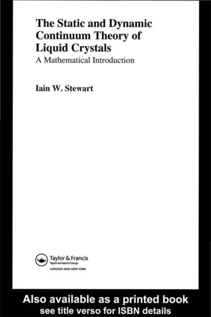 Iain W. Stewart - Static and Dynamic Continuum Theory of Liquid Crystals, E-bok
