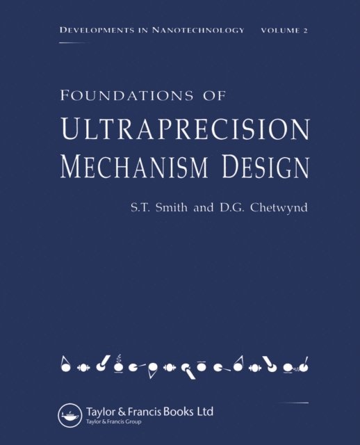 Stuart T. Smith - Foundations of Ultra-Precision Mechanism Design, E-bok
