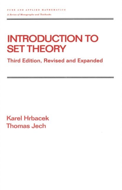Thomas Jech, Karel Hrbacek - Introduction to Set Theory, Revised and Expanded, E-bok