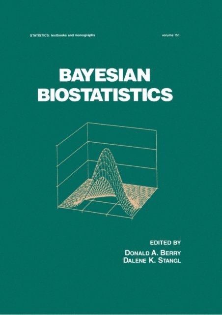 Dalene Stangl, Donald A. Berry - Bayesian Biostatistics, E-bok