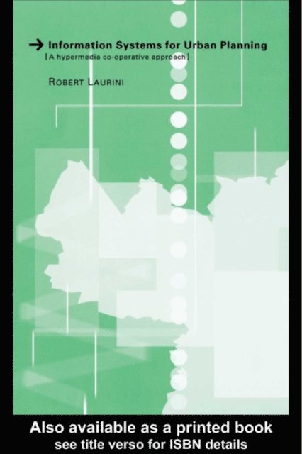 Robert Laurini - Information Systems for Urban Planning, E-bok