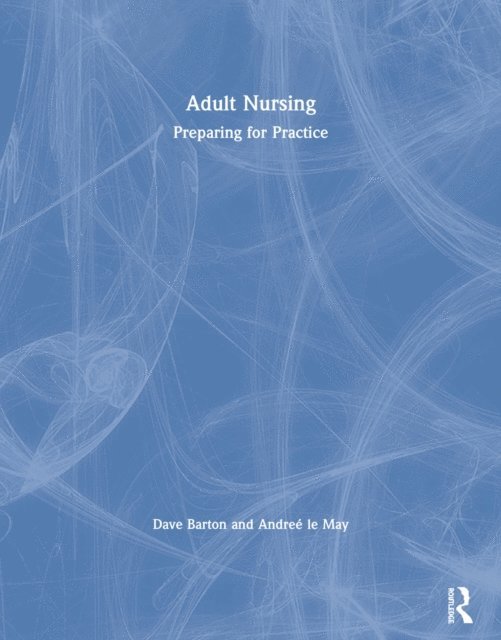Andree le May, Dave Barton - Adult Nursing, E-bok
