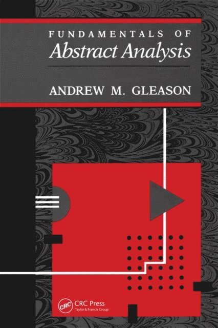 Andrew Gleason - Fundamentals of Abstract Analysis, E-bok