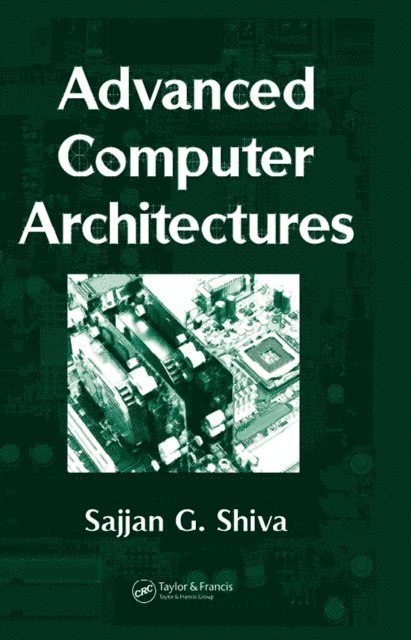Sajjan G. Shiva - Advanced Computer Architectures, E-bok