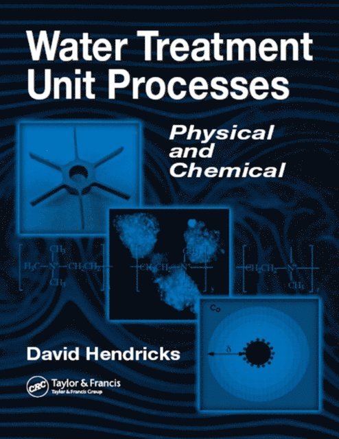David W. Hendricks - Water Treatment Unit Processes, E-bok