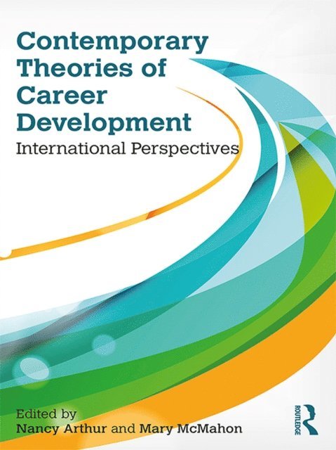 Mary McMahon, Nancy Arthur - Contemporary Theories of Career Development, E-bok