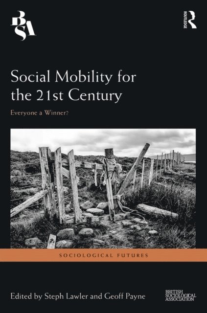 Geoff Payne, Steph Lawler - Social Mobility for the 21st Century, E-bok
