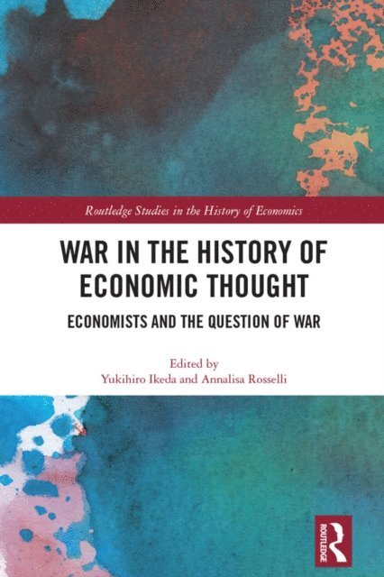 Annalisa Rosselli, Yukihiro Ikeda - War in the History of Economic Thought, E-bok
