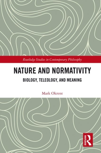 Mark Okrent - Nature and Normativity, E-bok