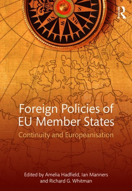 Richard G. Whitman, Ian Manners, Amelia Hadfield - Foreign Policies of EU Member States, E-bok
