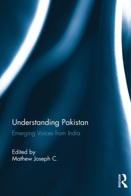 Mathew Joseph C. - Understanding Pakistan, E-bok