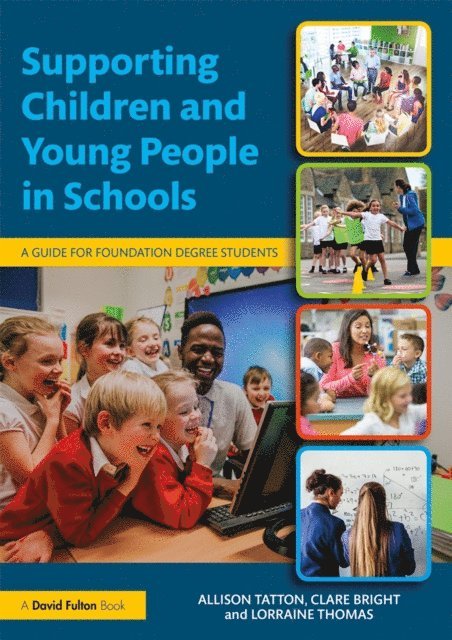 Lorraine Thomas, Clare Bright, Allison Tatton - Supporting Children and Young People in Schools, E-bok