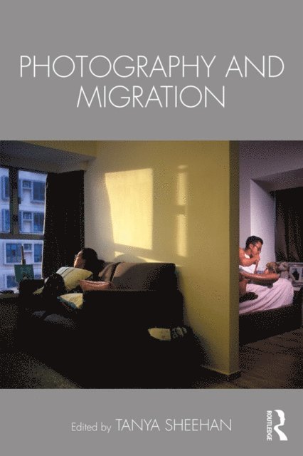 Tanya Sheehan - Photography and Migration, E-bok