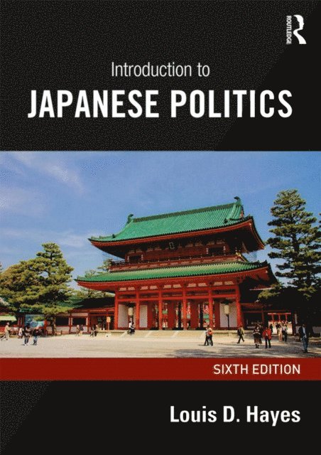 Louis D. Hayes - Introduction to Japanese Politics, E-bok
