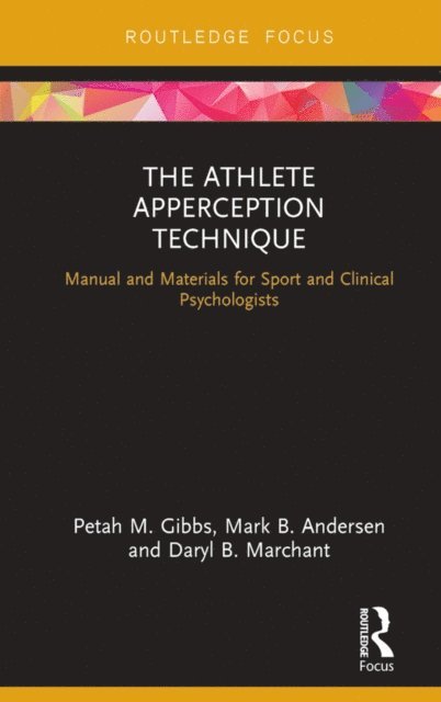 Daryl B. Marchant, Mark B. Andersen, Petah M. Gibbs - Athlete Apperception Technique, E-bok