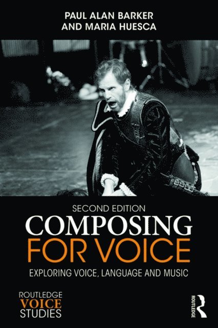 Maria Huesca, Paul Barker - Composing for Voice, E-bok