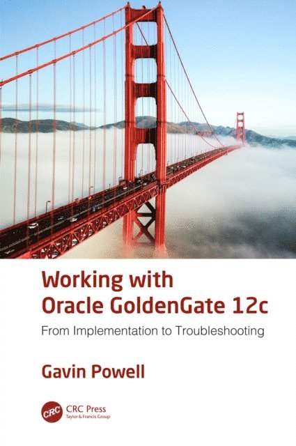 Gavin Powell - Working with Oracle GoldenGate 12c, E-bok. Tillgänglighet: Lägg i varukorg