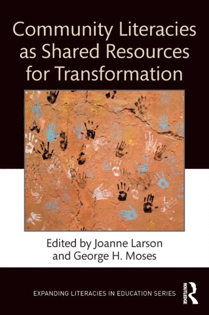 George H. Moses, Joanne Larson - Community Literacies as Shared Resources for Transformation, E-bok