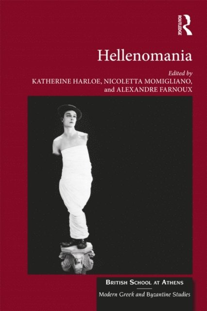 Alexandre Farnoux, Nicoletta Momigliano, Katherine Harloe - Hellenomania, E-bok