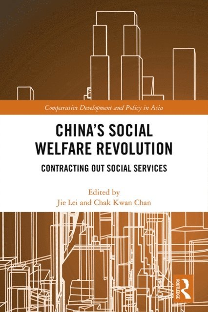 Chak Kwan Chan, Jie Lei - China's Social Welfare Revolution, E-bok