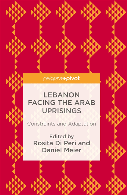 Daniel Meier, Rosita Di Peri - Lebanon Facing The Arab Uprisings, E-bok