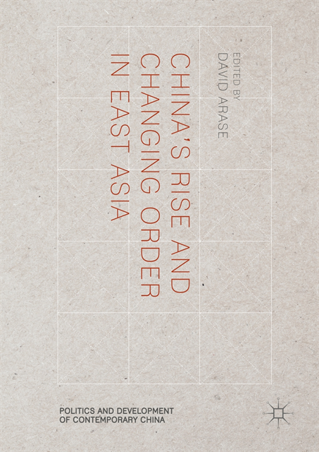 David Arase - China's Rise and Changing Order in East Asia, E-bok