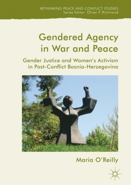 Maria O'Reilly - Gendered Agency in War and Peace, E-bok