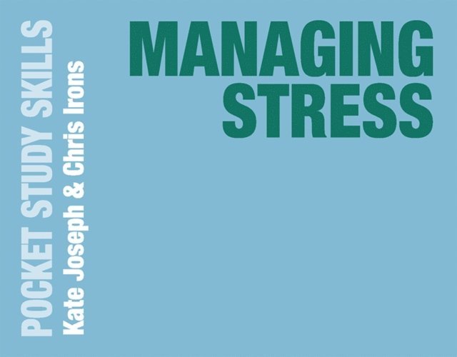 Kate Joseph, Chris Irons - Managing Stress, E-bok