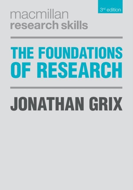 Jonathan Grix - Foundations of Research, E-bok