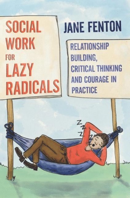 Jane Fenton - Social Work for Lazy Radicals, E-bok