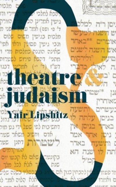 Yair Lipshitz - Theatre and Judaism, E-bok