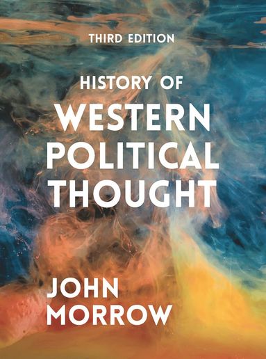 History of Western Political Thought av John Morrow, Professor John Morrow