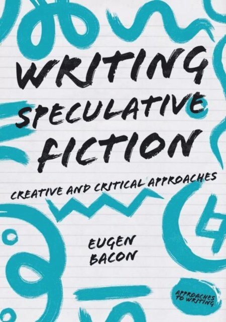 Eugen Bacon - Writing Speculative Fiction, E-bok
