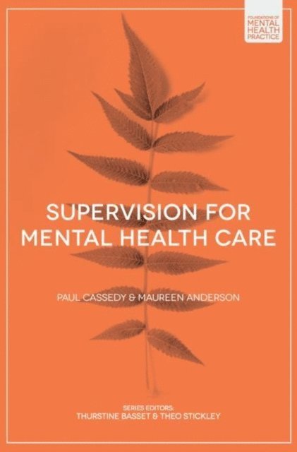 Paul Cassedy, Maureen Anderson - Supervision for Mental Health Care, E-bok