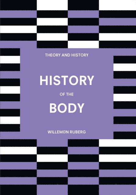 Willemijn Ruberg - History of the Body, E-bok
