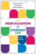 Medicalisation of Everyday Life