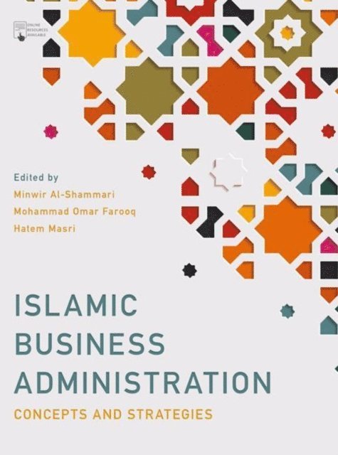 Minwir Al-Shammari, Mohammad Omar Farooq, Hatem Masri - Islamic Business Administration, E-bok
