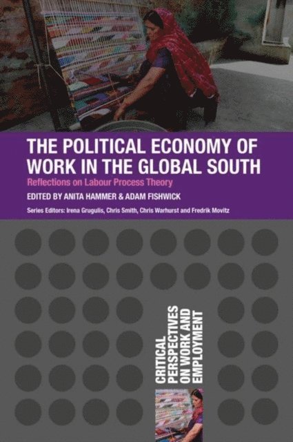 Anita Hammer, Adam Fishwick - Political Economy of Work in the Global South, E-bok