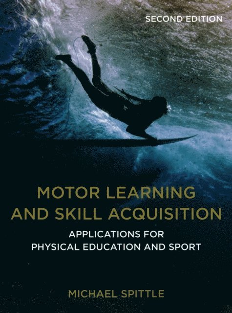 Michael Spittle - Motor Learning and Skill Acquisition, E-bok