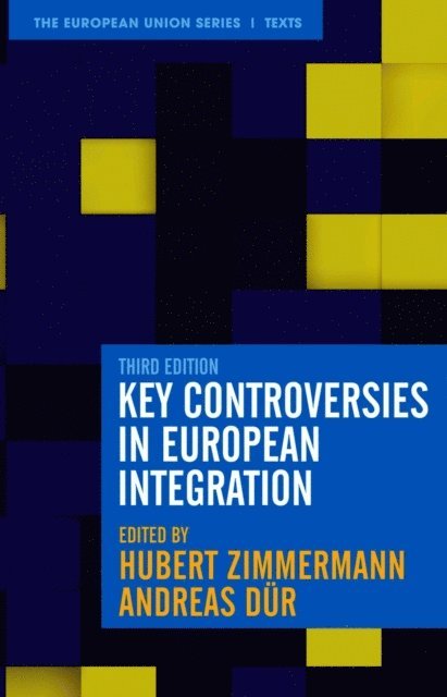 Hubert Zimmermann, Andreas Dür - Key Controversies in European Integration, E-bok