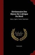 Dictionnaire Des Bijoux De L'afrique Du Nord
