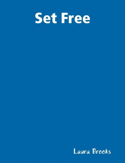 Laura Brooks - Set Free, E-bok