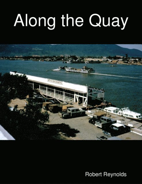 Robert Reynolds - Along the Quay, E-bok